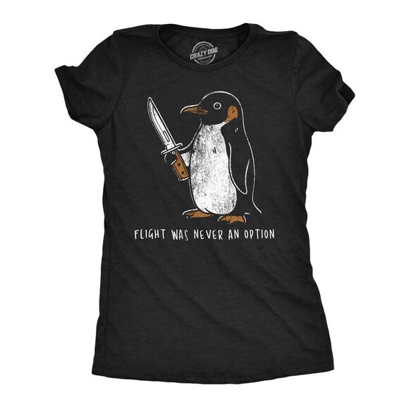 Crazy Dog T-Shirts Tops - Womens Funny T Shirts Flight Was Never An Option Sarcastic Penguin Tee for